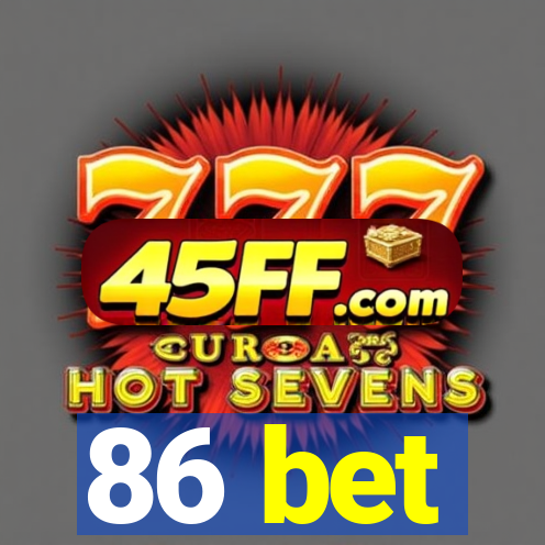 86 bet